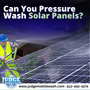 Can You Pressure Wash Solar Panels_ Safe Cleaning Guide & Tips
